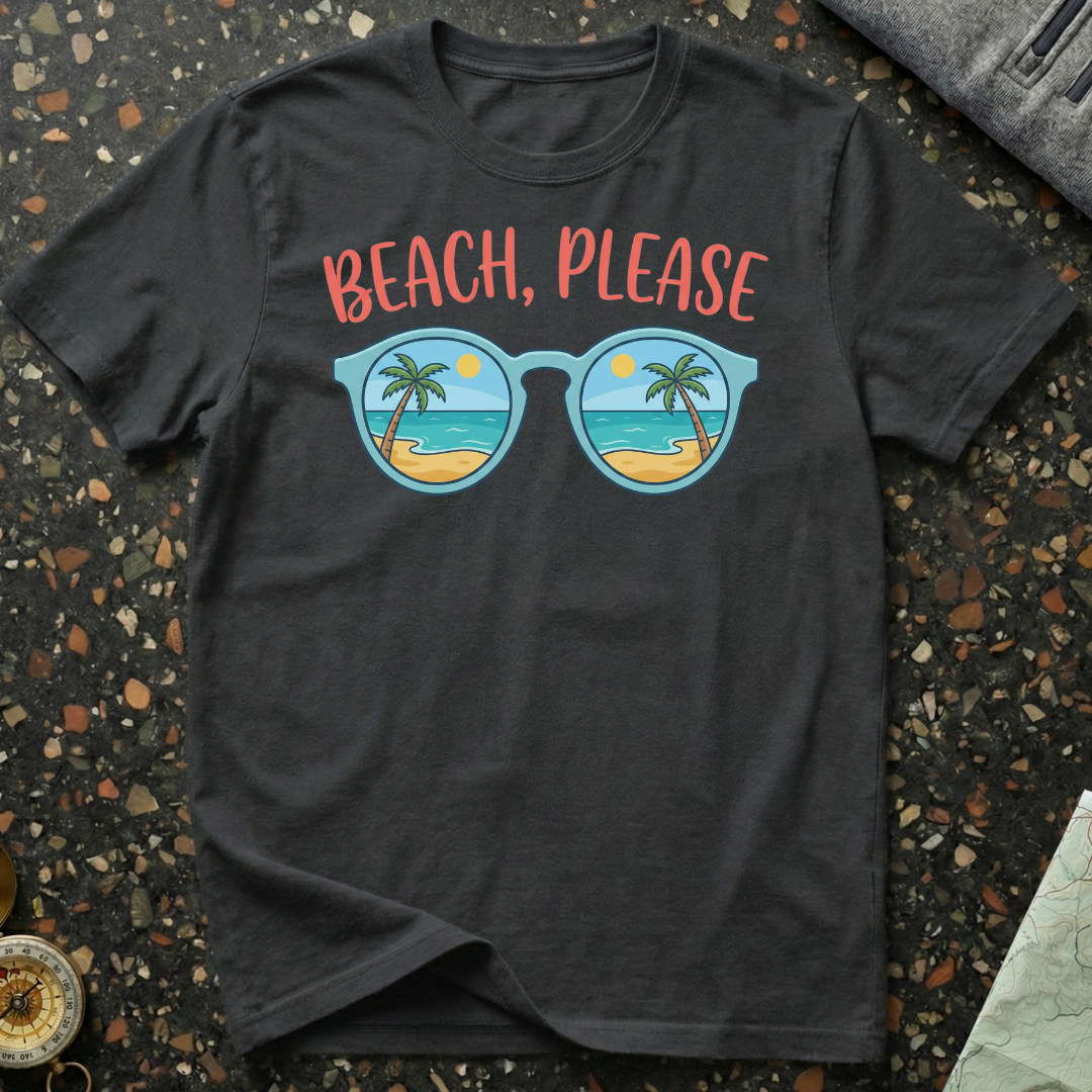 Beach Please T-Shirt