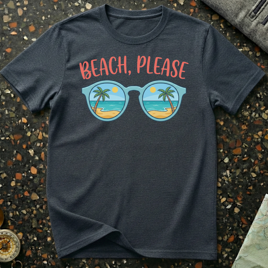 Beach Please T-Shirt