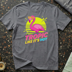 Tropic Like It's Hot T-Shirt